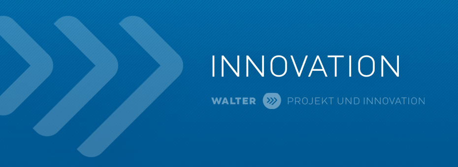 WALTER | Projekt und Innovation