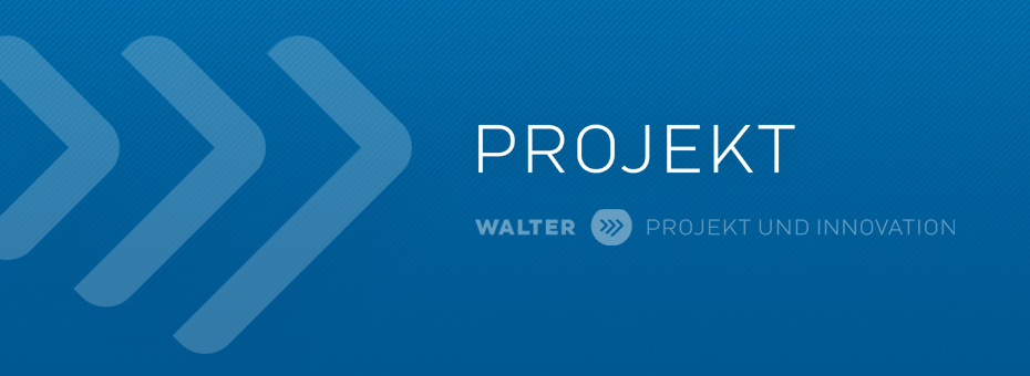 WALTER | Projekt und Innovation